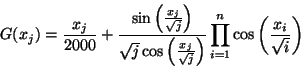 \begin{displaymath} G_j(x) = \frac{x_j}{2000} + \frac{\prod_{i=1}^{n}\cos\CENTER(\... ...rt{j}}\right)} {\sqrt{j}\cos\CENTER(\frac{x_j}{\sqrt{j}}\right)} \end{displaymath}